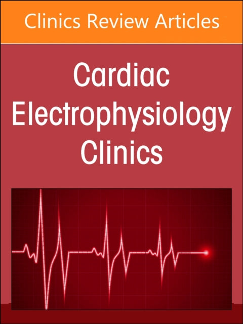 Autonomic Nervous System and Arrhythmias, An Issue of Cardiac Electrophysiology Clinics
