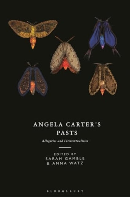 Angela Carter's Pasts: Allegories and Intertextualities