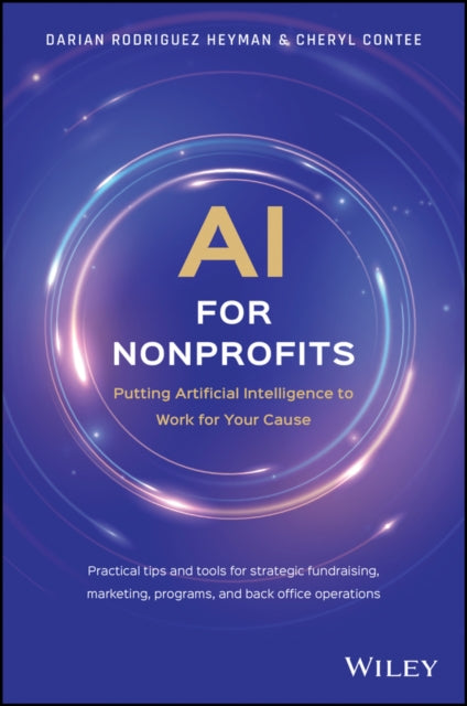AI for Nonprofits: Putting Artificial Intelligence to Work for Your Cause
