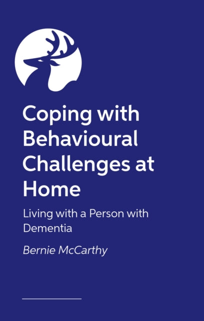 Living with a Person with Dementia: An A-Z of Strategies for Successful Support