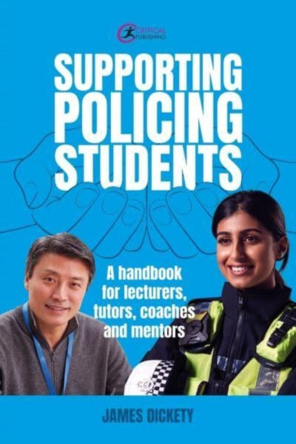 Supporting Policing Students: A Handbook for Lecturers, Tutors, Coaches and Mentors