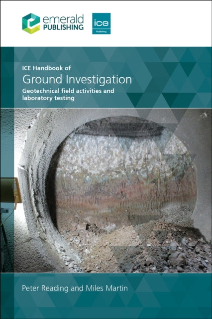 ICE Handbook of Ground Investigation: Geotechnical field activities and laboratory testing