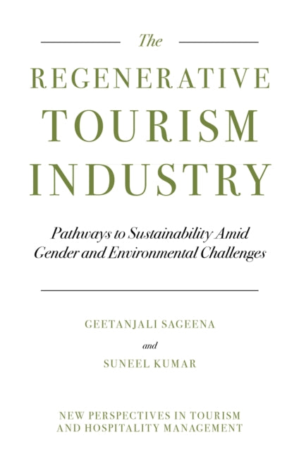 Regenerative Tourism Industry: Pathways to Sustainability Amid Gender and Environmental Challenges