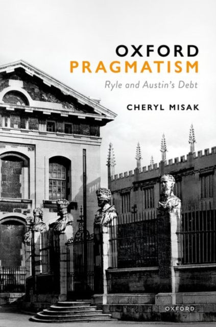 Oxford Pragmatism: Ryle and Austin’s Debt