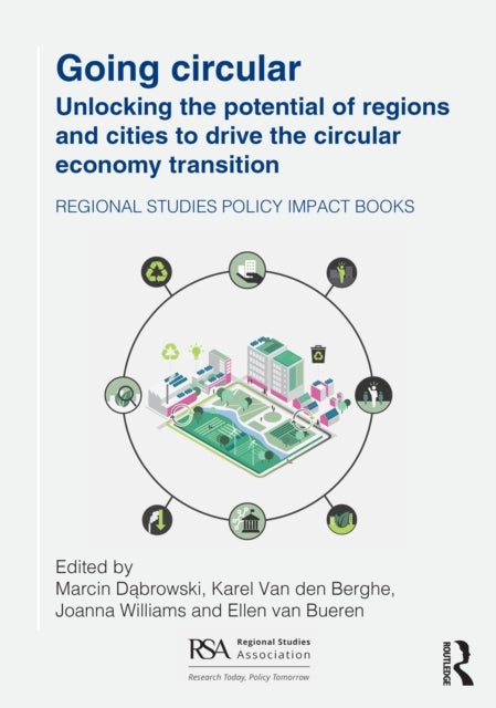 Going Circular: Unlocking the potential of regions and cities to drive the circular economy transition