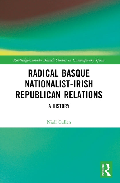 Radical Basque Nationalist-Irish Republican Relations: A History
