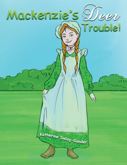 Mackenzie's Deer Trouble!