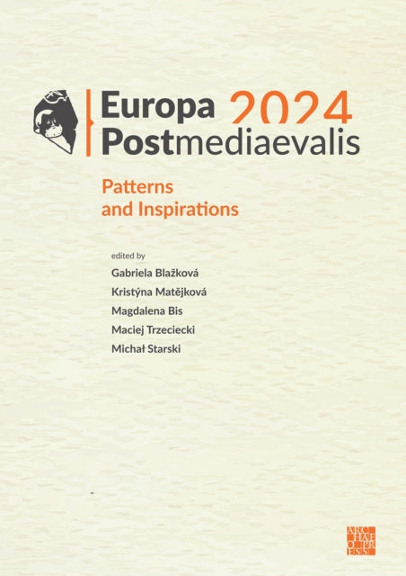 Europa Postmediaevalis 2024: Patterns and Inspirations