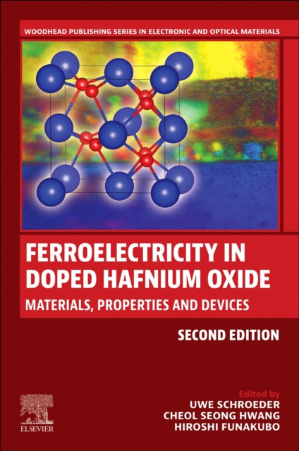 Ferroelectricity in Doped Hafnium Oxide: Materials, Properties and Devices