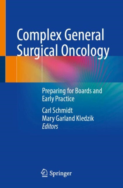 Complex General Surgical Oncology: Preparing for Boards and Early Practice