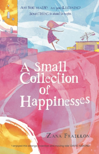 A Small Collection of Happinesses: A tale of loneliness, grumpiness and one extraordinary friendship