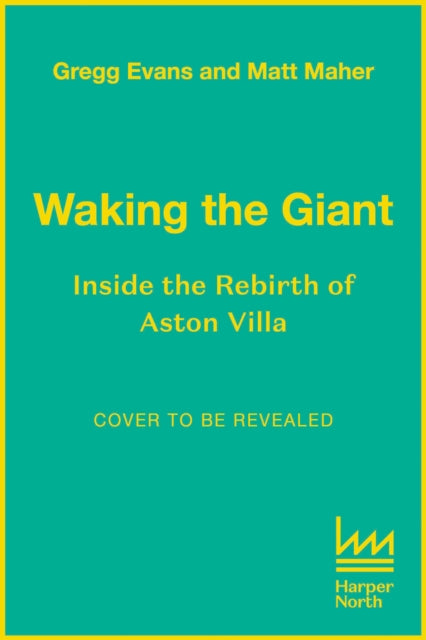 Waking the Giant: Inside the Rebirth of Aston Villa