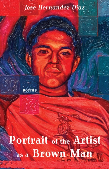 Portrait of the Artist as a Brown Man: Poems