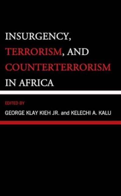 Insurgency, Terrorism, and Counterterrorism in Africa