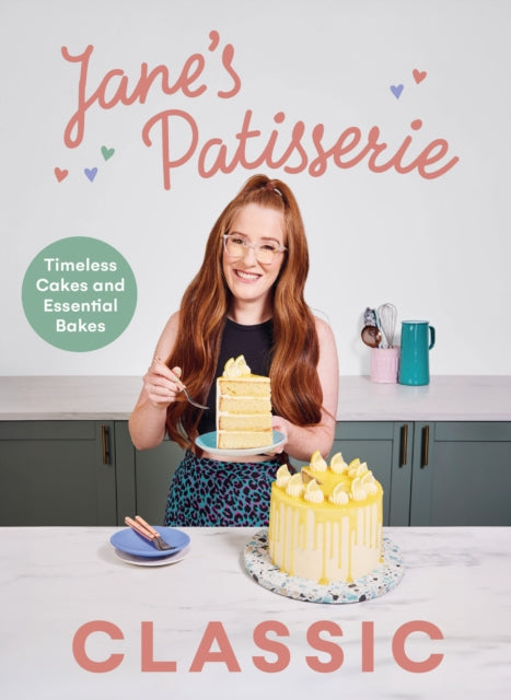 Jane’s Patisserie Classic: Timeless cakes and essential bakes