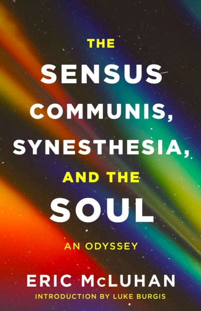 The Sensus Communis, Synesthesia, and the Soul: An Odyssey