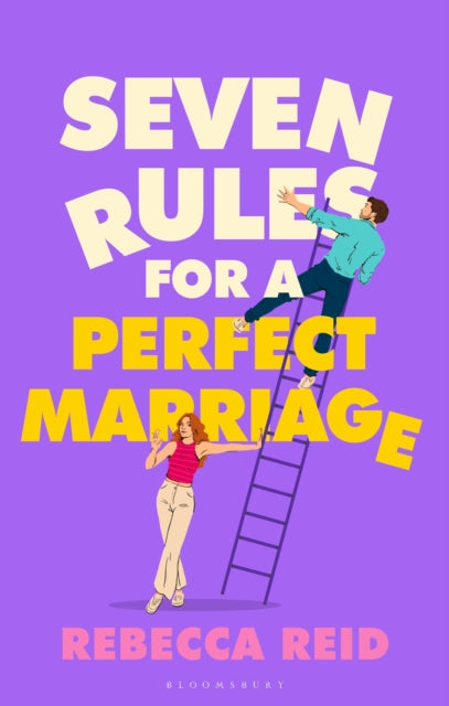 Seven Rules For A Perfect Marriage: The funny and relatable summer read about long-term love and happy endings