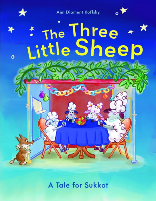 The Three Little Sheep: A Tale for Sukkot