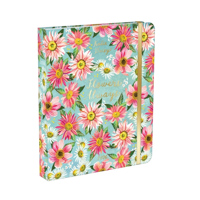 Katie Daisy 2026 Deluxe Weekly Planner: Flowers Always