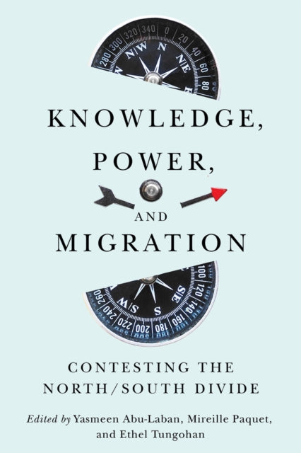 Knowledge, Power, and Migration: Contesting the North/South Divide