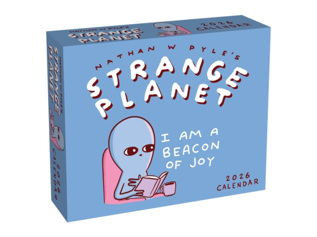 Strange Planet 2026 Day-to-Day Calendar: I Am a Beacon of Joy