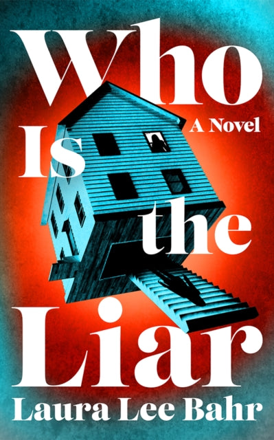 Who Is the Liar: A Novel