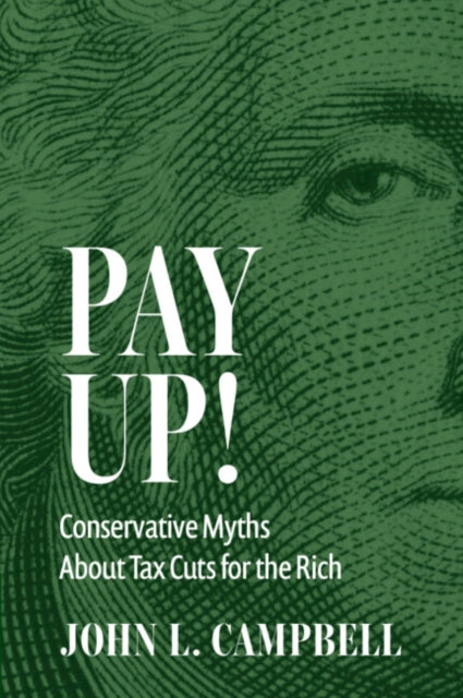 Pay Up!: Conservative Myths About Tax Cuts for the Rich