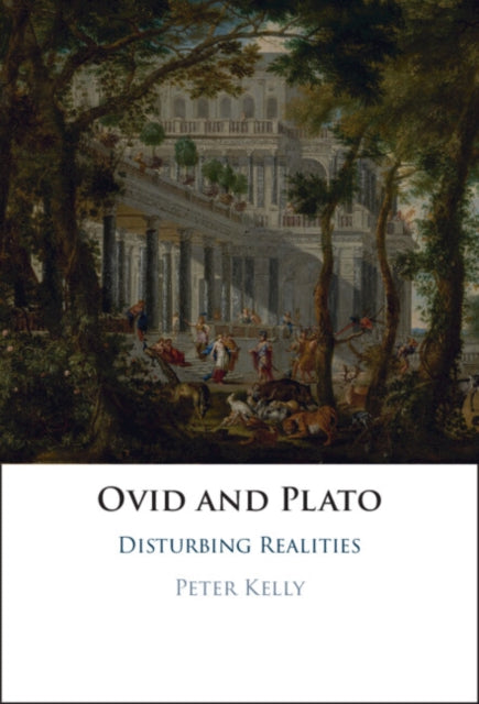 Ovid and Plato: Disturbing Realities