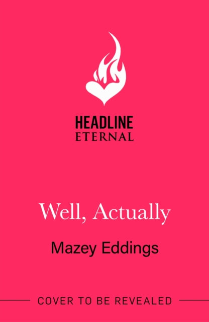 Well, Actually: An utterly delightful and sexy second-chance romance from the author of A Brush With Love!