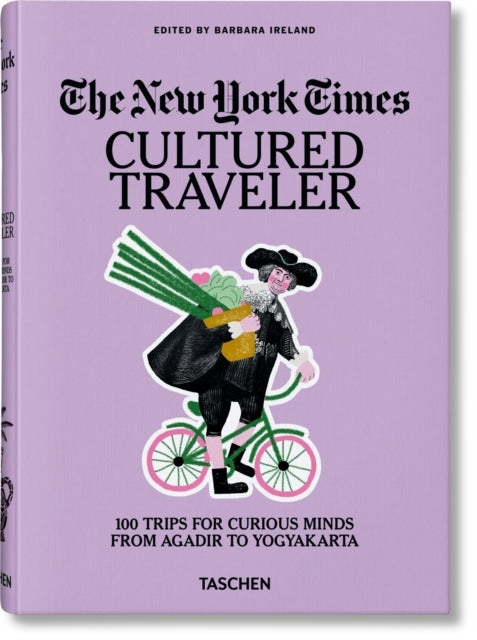 The New York Times. Cultured Traveler. 100 Lieux pour esprits curieux d’Agadir a Yogyakarta