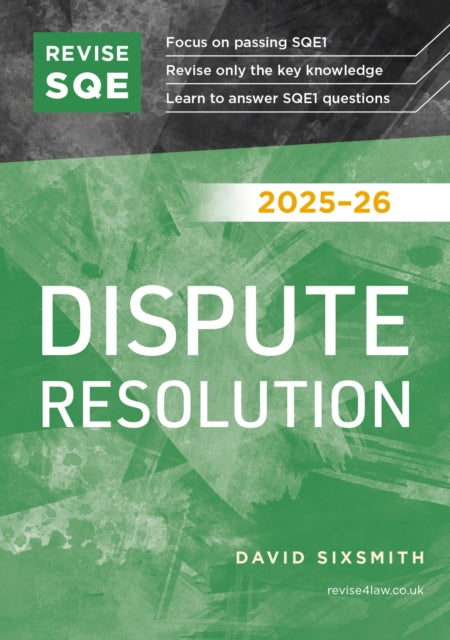 Revise SQE Dispute Resolution 2025/26: SQE1 Revision Guide