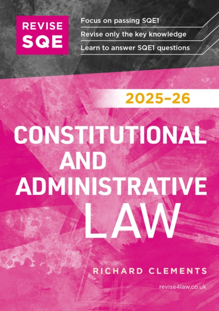 Revise SQE Constitutional and Administrative Law 2025/26: SQE1 Revision Guide