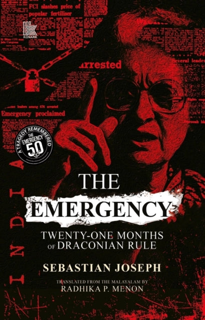 The Emergency: Twenty-One Months of Draconian Rule