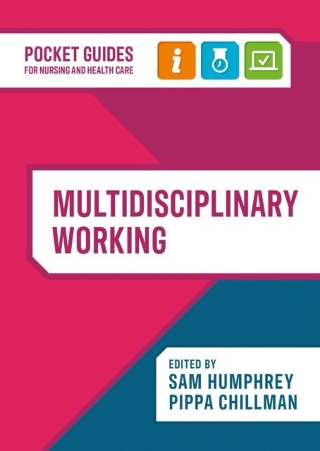 Multidisciplinary Working: A pocket guide for nursing and health care