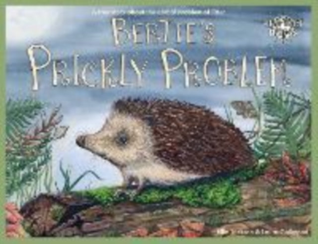 Bertie's Prickly Problem: A True Story About The Global Problem Of Litter