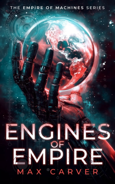 Engines of Empire: A gripping science-fiction adventure
