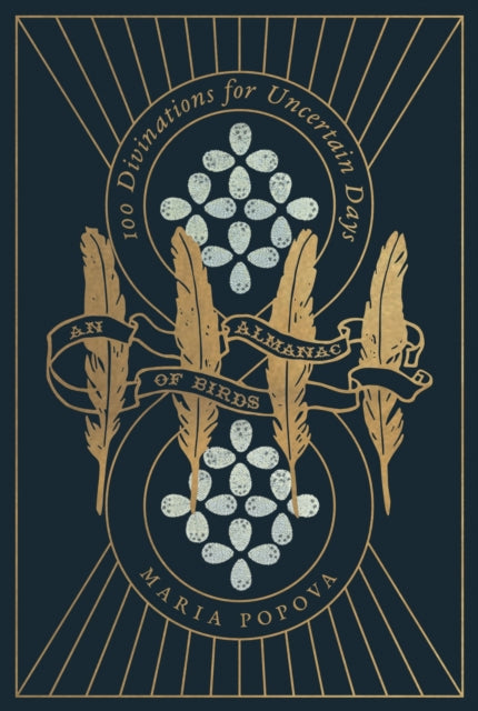 An Almanac of Birds: 100 Divinations for Uncertain Days