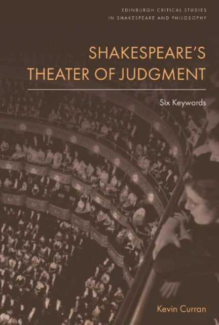 Shakespeare’s Theater of Judgment: Six Keywords