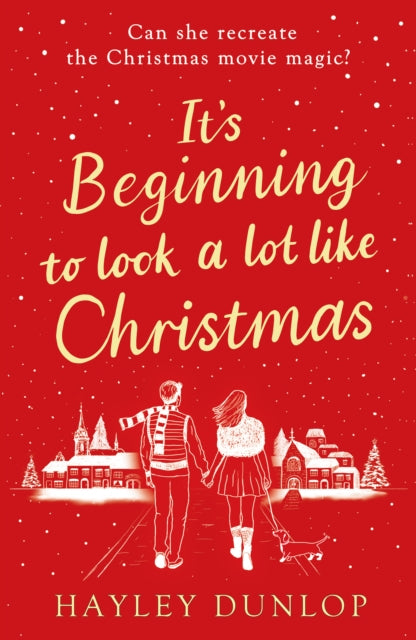 It's Beginning To Look A Lot Like Christmas: An unforgettable, laugh-and-cry romcom for lovers of festive made-for-TV movies