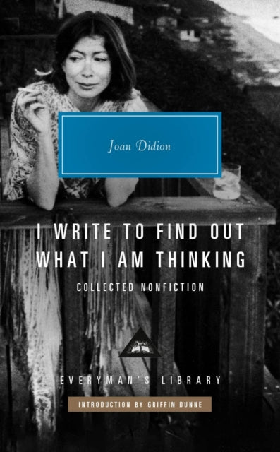 I Write to Find Out What I am Thinking: Collected Non Fiction
