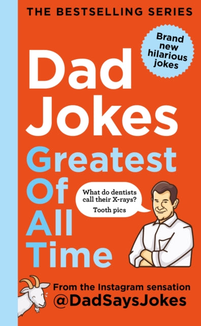Dad Jokes: Greatest of All Time: The newest collection from the Instagram sensation @DadSaysJokes