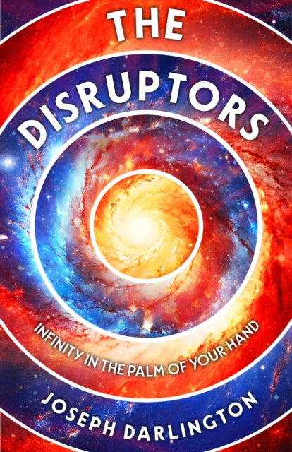 The Disruptors: Infinity in the Palm of Your Hand