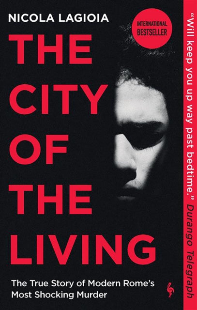 The City of the Living: A literary chronicle narrating one of the most vicious crimes in recent Roman history