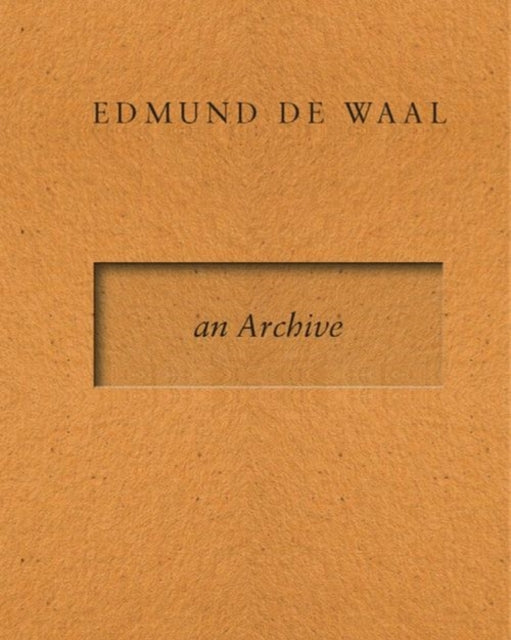 Edmund de Waal - an Archive