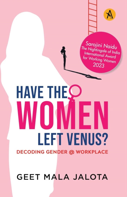 Have The Women Left Venus?: Decoding Gender @ Workplace