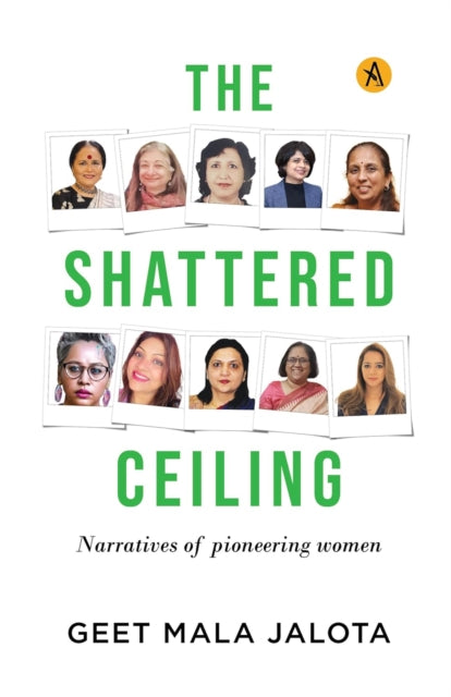 The Shattered Ceiling: Narratives of Pioneering women
