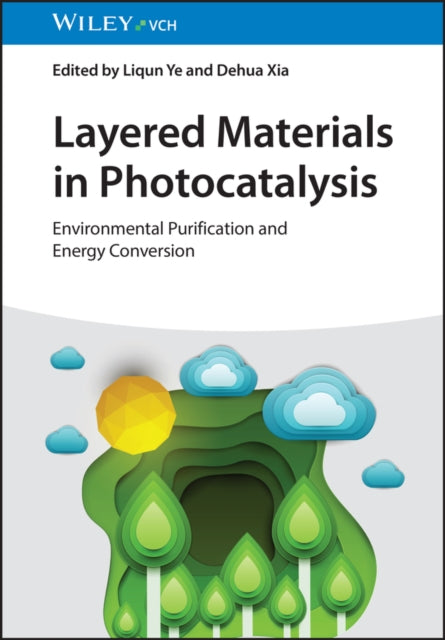 Layered Materials in Photocatalysis: Environmental Purification and Energy Conversion