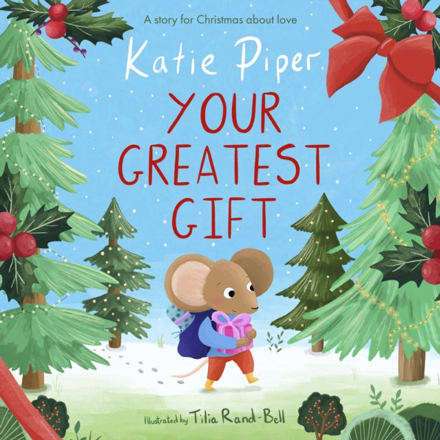 Your Greatest Gift: A Story for Christmas about Love
