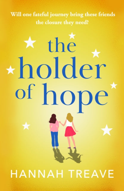 The Holder of Hope: A heartbreaking novel of love, friendship and found family