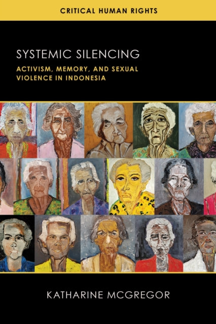 Systemic Silencing: Activism, Memory, and Sexual Violence in Indonesia